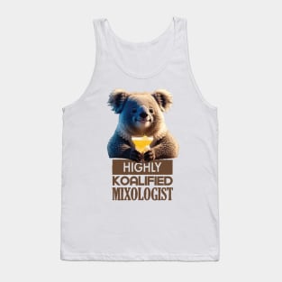 Just a Highly Koalified Mixologist Koala 3 Tank Top